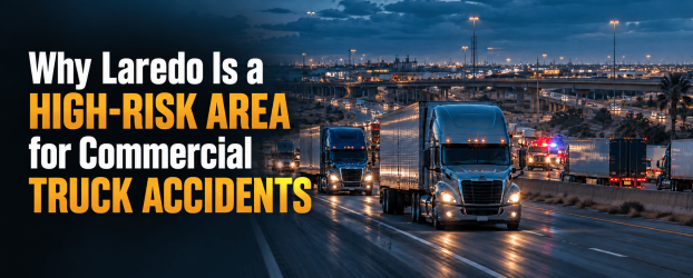 Why Laredo Is a High-Risk Area for Commercial Truck Accidents